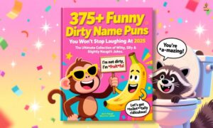 375+Funny Dirty Name Puns You Won’t Stop Laughing At 2025