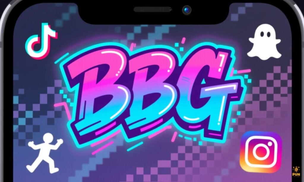 BBG Meaning on TikTok, Snapchat & Instagram