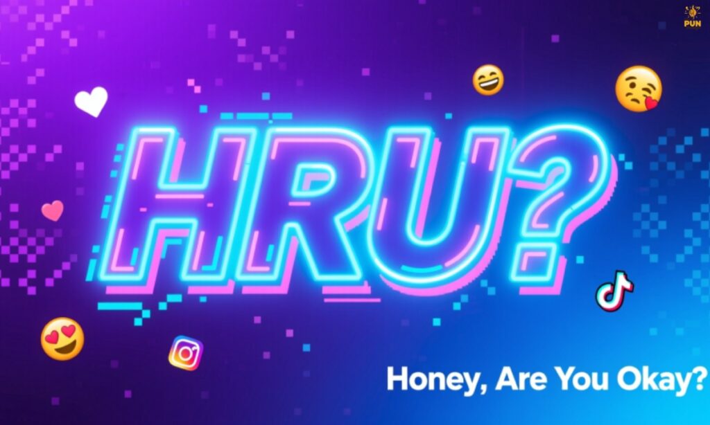 What Does HRU Stand For in Slang?