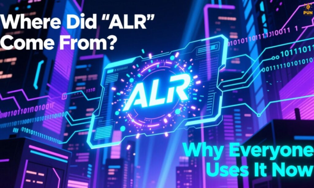 Where Did “ALR” Come From? Why Everyone Uses It Now