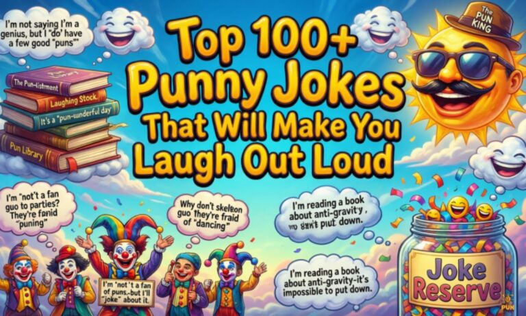 Top 100+ Punny Jokes That Will Make You Laugh Out Loud (1)